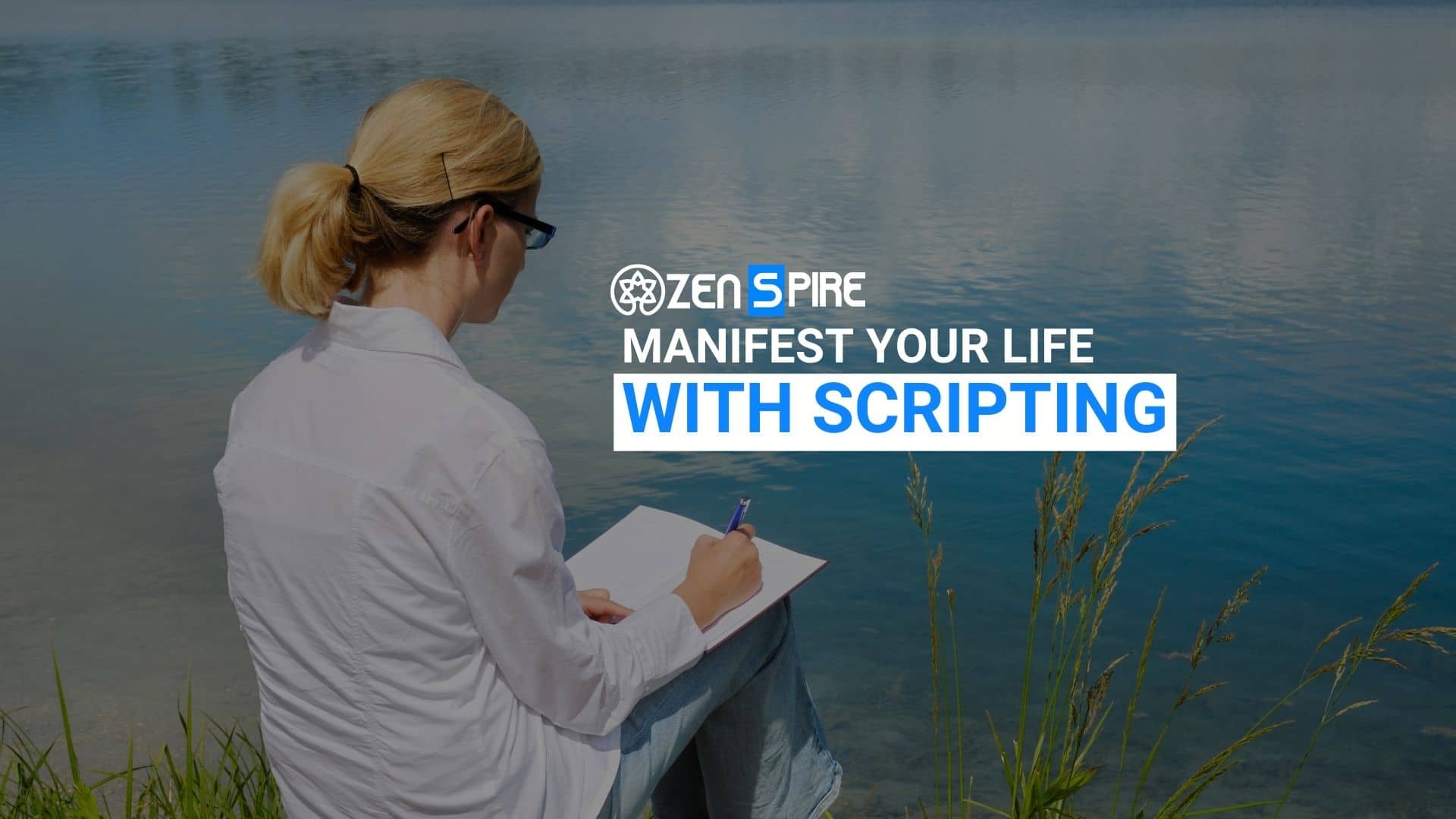 Scripting Manifestation by Zenspiree
