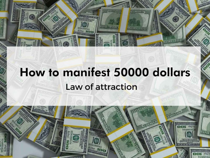 How to manifest 50000 dollars