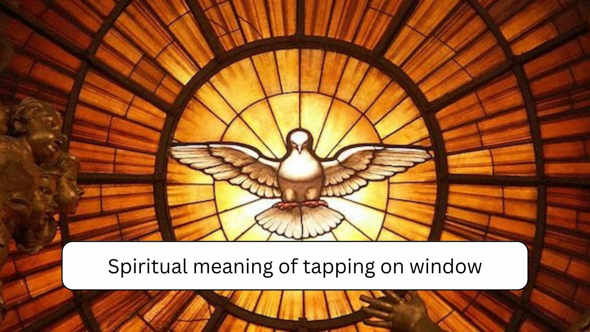 Spiritual meaning of tapping on window